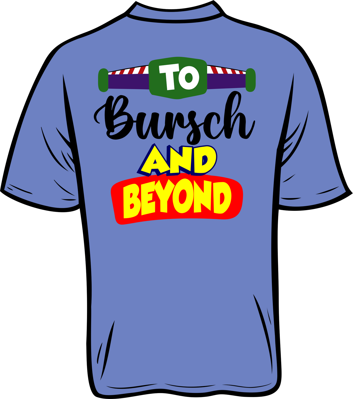 Bursch Friend in me Fundraising Shirt